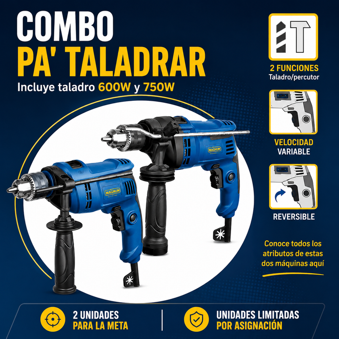Combo Pa' Taladrar Magnum  600W Y 750W
